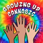 Growing up cannabis